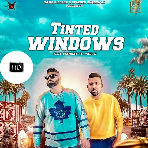 Tinted Windows Elly Mangat,Paul G,Raja Game Changerz