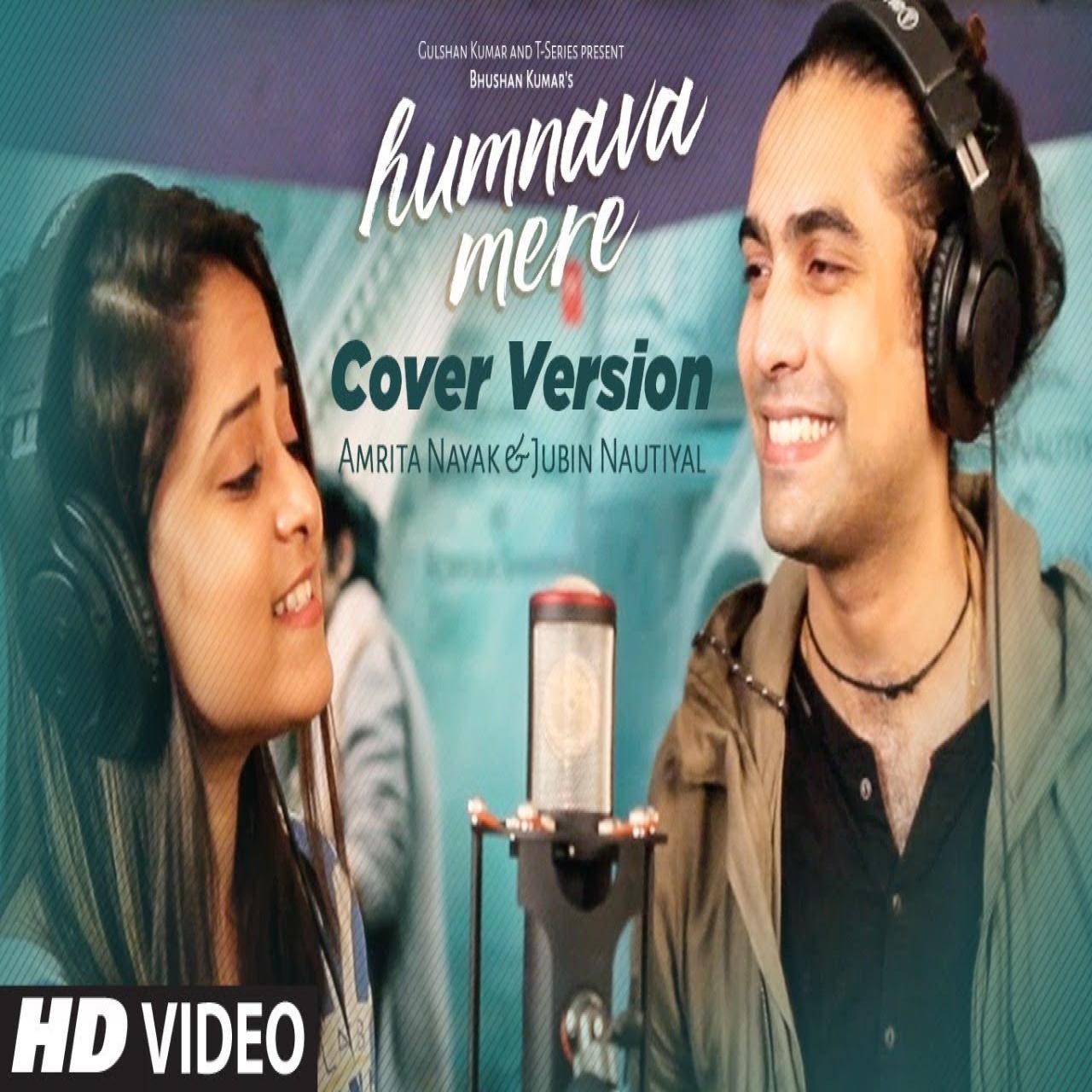 Humnava Mere Cover Amrita Nayak , Jubin Nautiyal