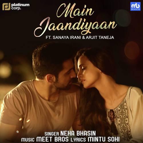 Main Jaandiyaan Neha Bhasin,Piyush Mehroliyaa