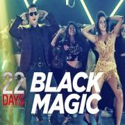 Black Magic (22 Days) Arun Dev Yadav , Aditya Narayan