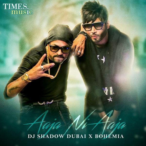 Aaja Ni Aaja Bohemia,DJ Shadow Dubai