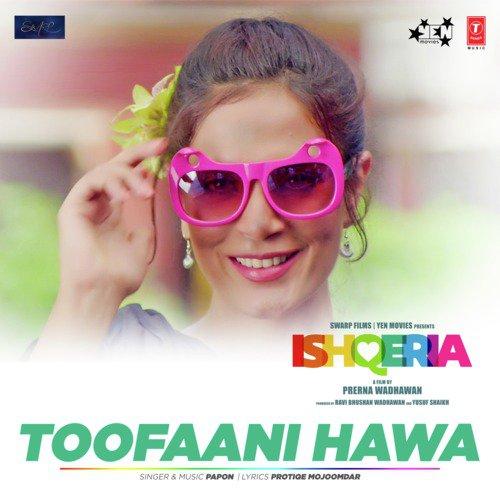 Toofaani Hawa (Ishqeria) Papon