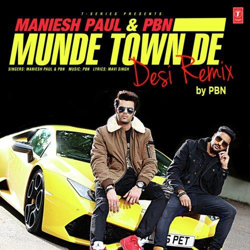 PBN, Maniesh Paul Remix