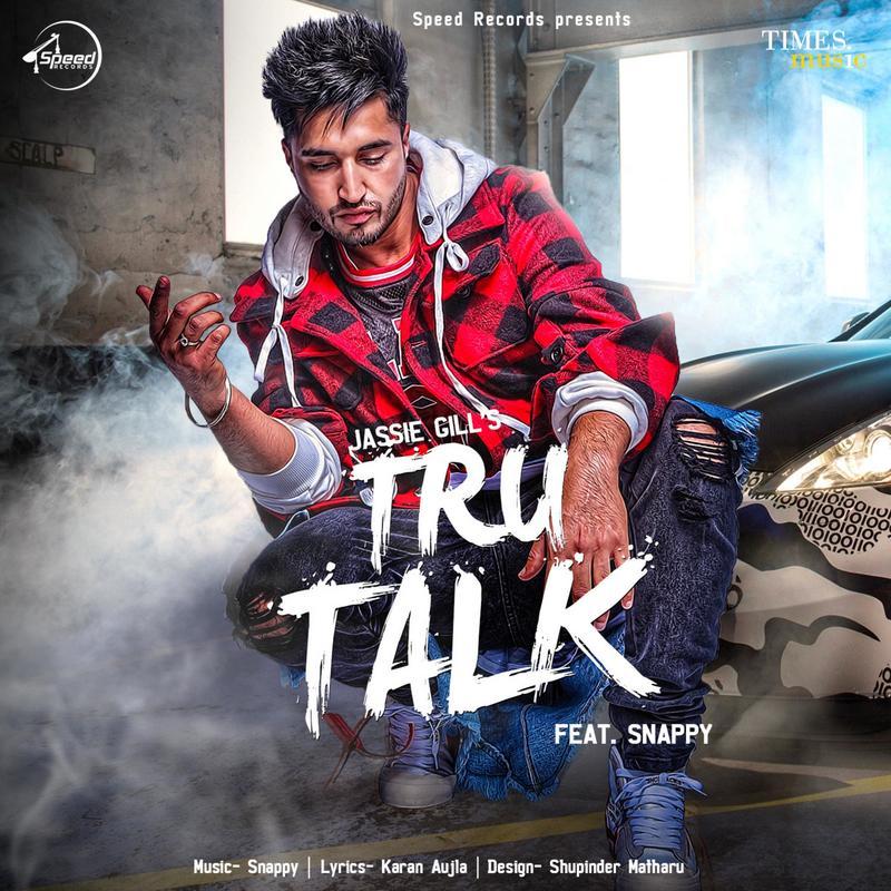 Tru Talk Ft. Snappy Jassi Gill