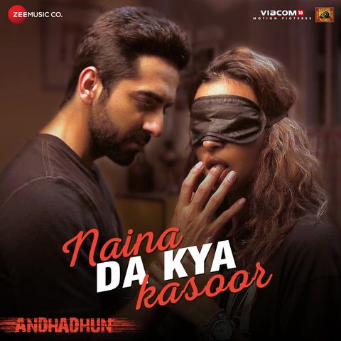 Naina Da Kya Kasoor (Andhadhun) Amit Trivedi