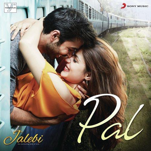 Pal (Jalebi) Arijit Singh,Shreya Ghoshal