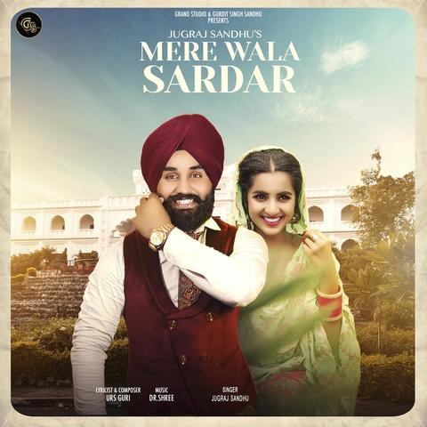 Mere Wala Sardar Jugraj Sandhu