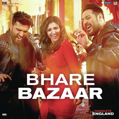 Bhare Bazaar (Namaste England) Vishal Dadlani,Payal Dev,Badshah,B Praak