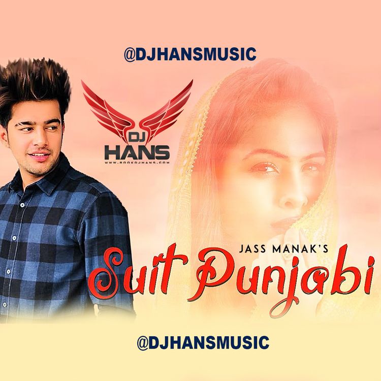 Suit Punjabi Remix Dj Hans , Jass Manak