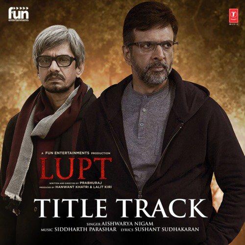 Lupt Title Track Aishwarya Nigam