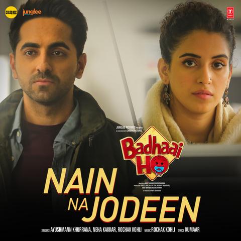 Nain Na Jodeen (Badhaai Ho) Ayushmann Khurrana,Neha Kakkar