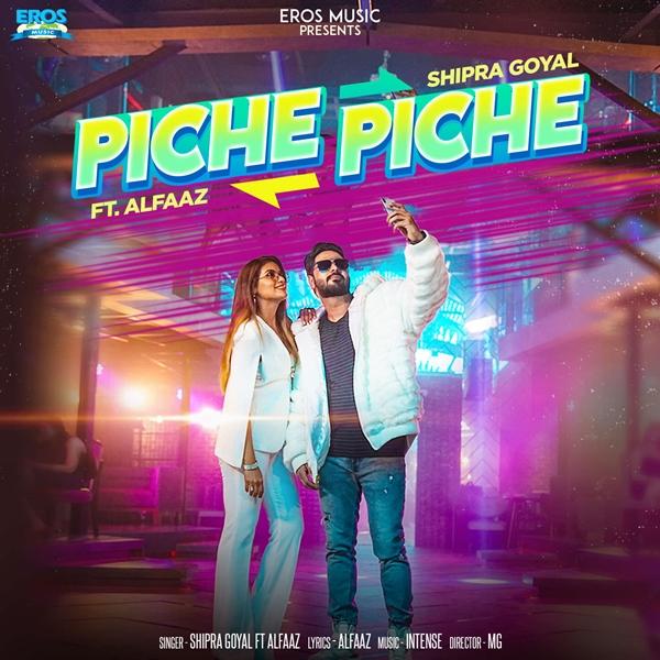 Piche Piche Shipra Goyal,Alfaaz