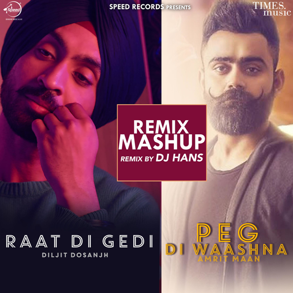 Raat Di Gedi-Peg Di Waashna Mashup Diljit Dosanjh,Amrit Maan