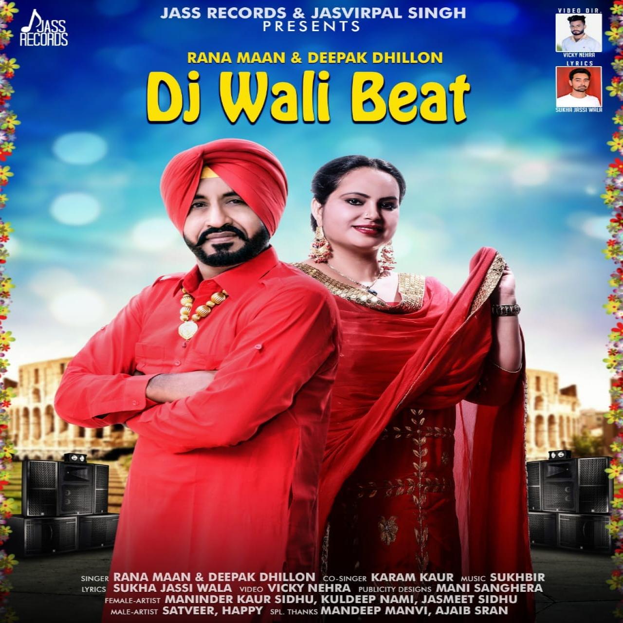 DJ Wali Beat Rana Maan,Deepak Dhillon