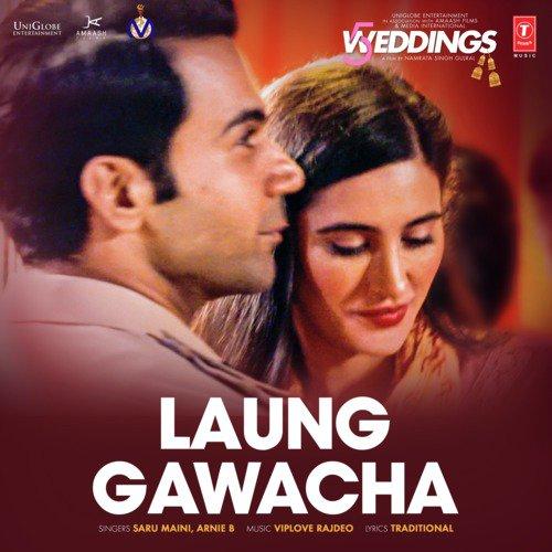 Laung Gawacha (5 Weddings) Saru Maini, Arnie B