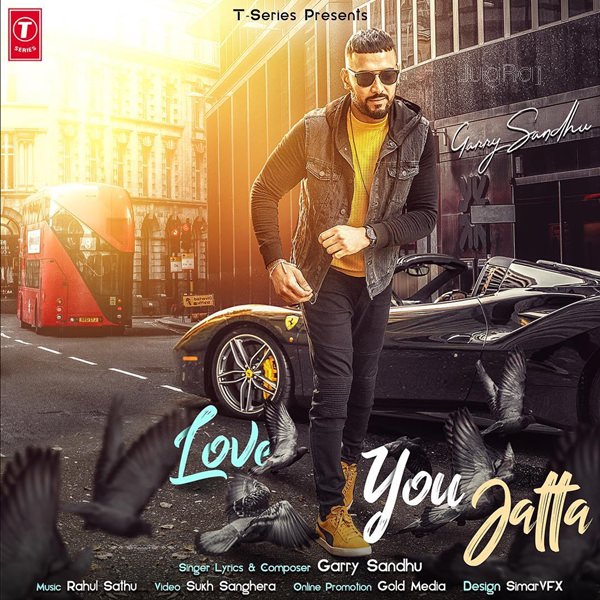 Love You Jatta Garry Sandhu