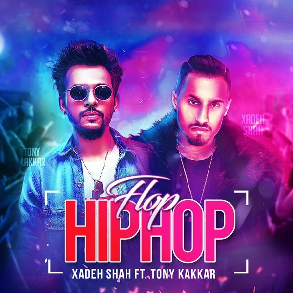 Flop Hip Hop Xadeh Shah,Tony Kakkar