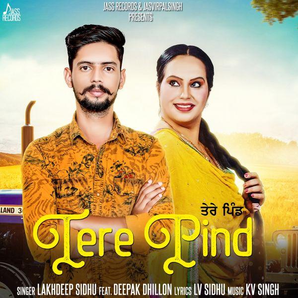 Tere Pind Lakhdeep Sidhu,Deepak Dhillon