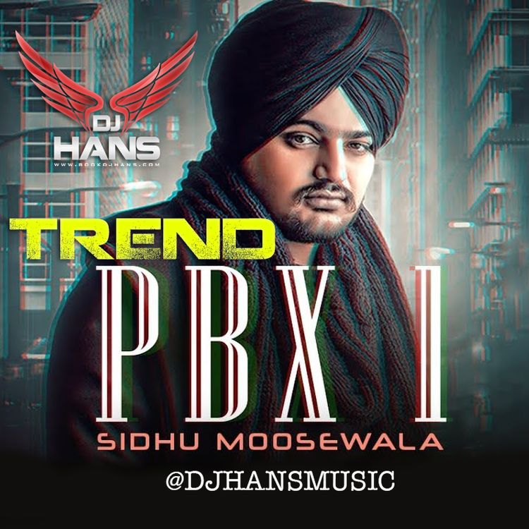 Trend Dhol Mix Sidhu Moose Wala,Dj Hans