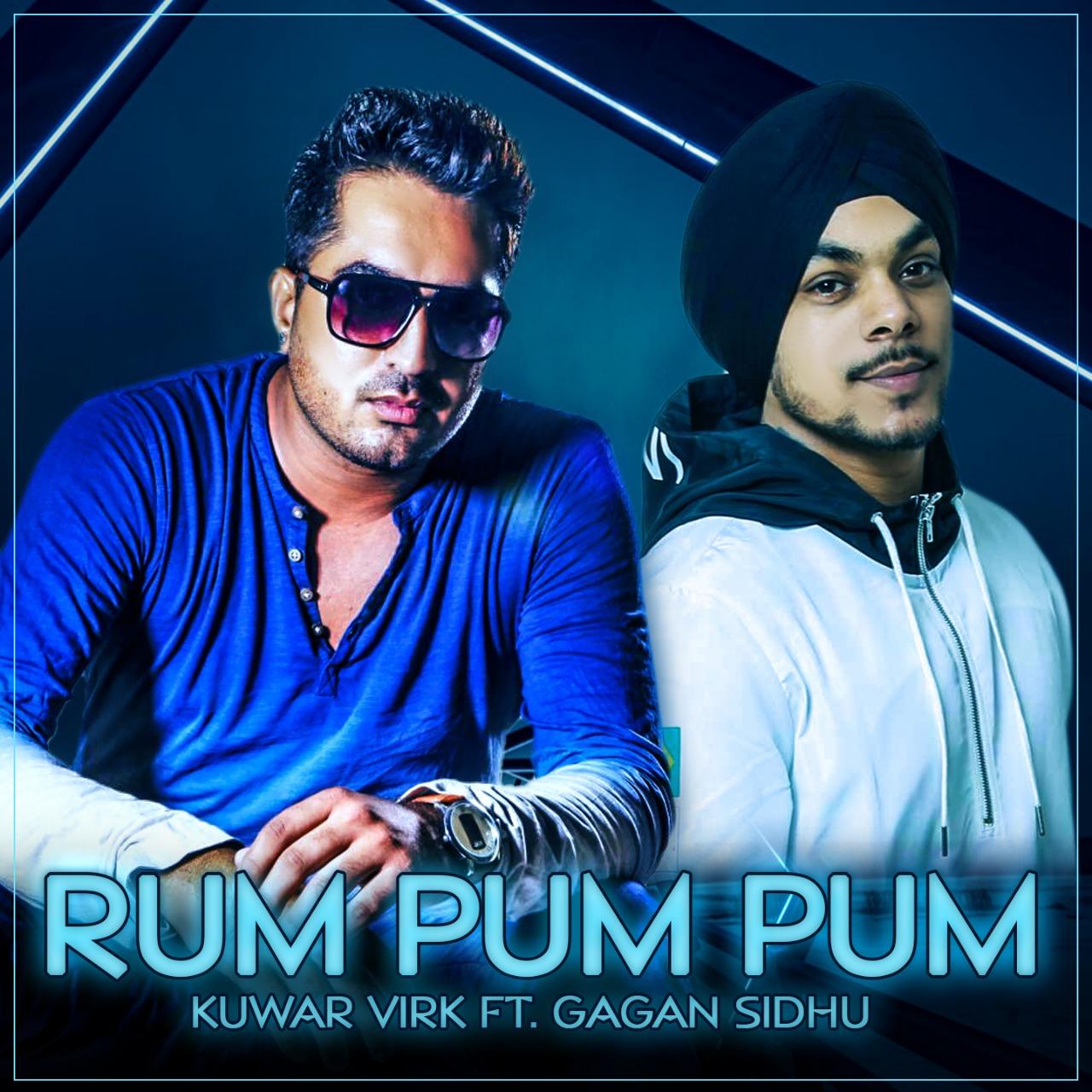 Rum Pum Pum Gagan Sidhu,Kuwar Virk