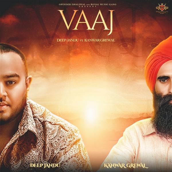 Vaaj Kanwar Grewal,Deep Jandu