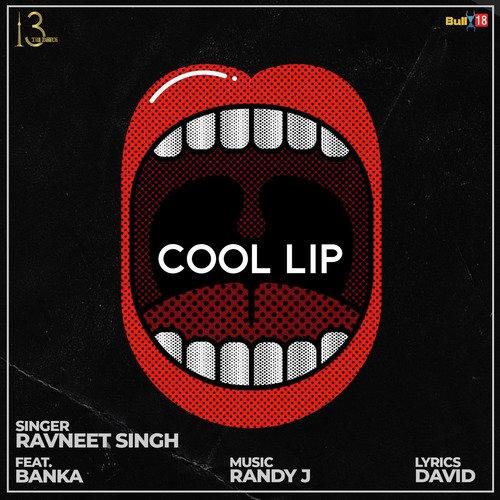 Cool Lip Ravneet Singh,Banka