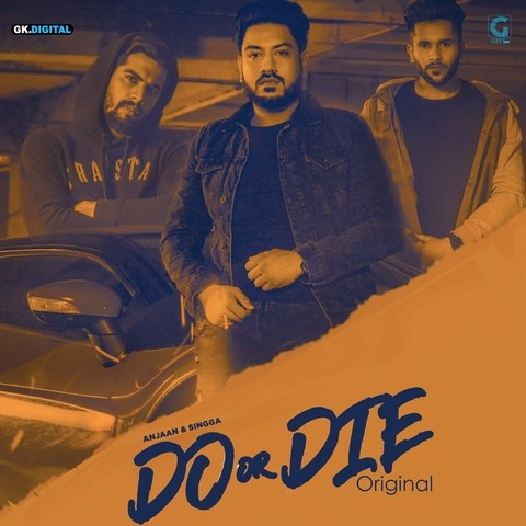 Do Or Die Anjaan,Singga