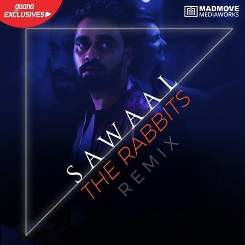 Sawaal Electro Remix The Rabits , Rishabh Tiwari