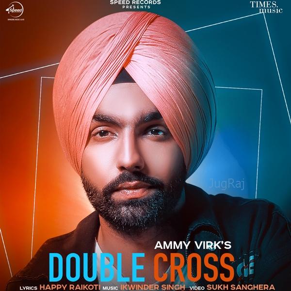 Double Cross Ammy Virk