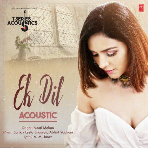 Ek Dil Acoustic Neeti Mohan