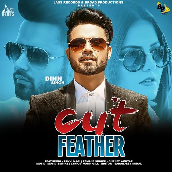 Cut Feather Dinn Singh , Gurlez Akhtar