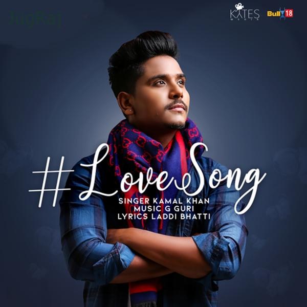 Love Song Kamal Khan