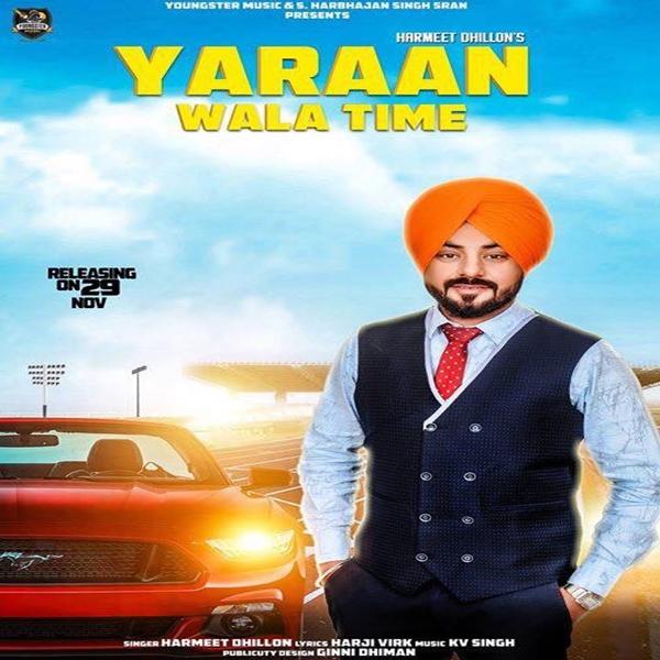 Yaaran Wala Time Harmeet Dhillon