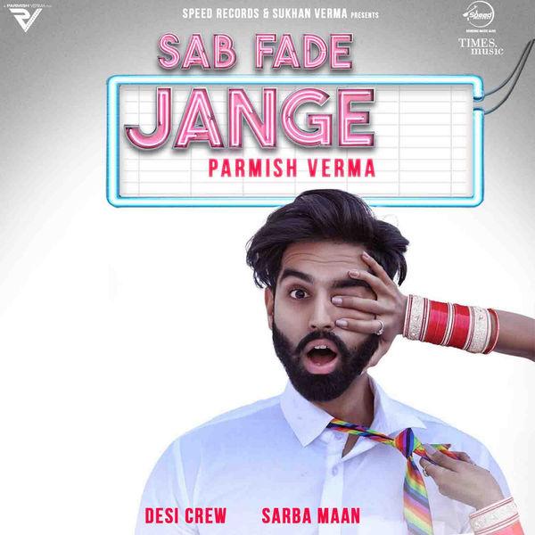 Sab Fade Jange Parmish Verma