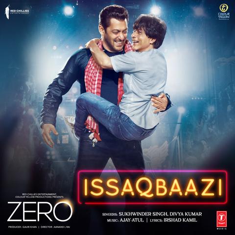 Issaqbaazi (Zero) Sukhwinder Singh, Divya Kumar