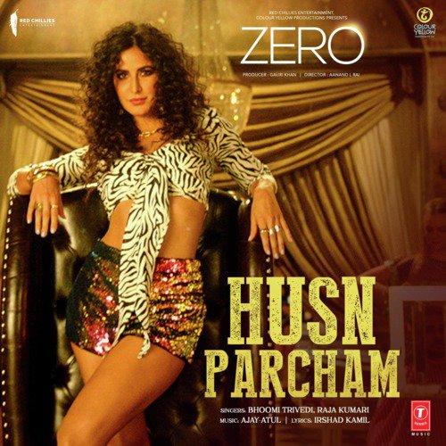 Husn Parcham (Zero) Raja Kumari, Bhoomi Trivedi