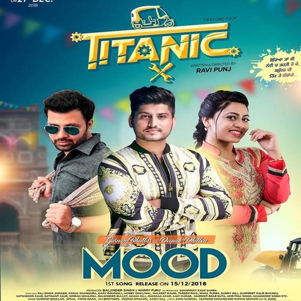 Mood (Titanic) Gurnam Bhullar,Deepak Dhillon