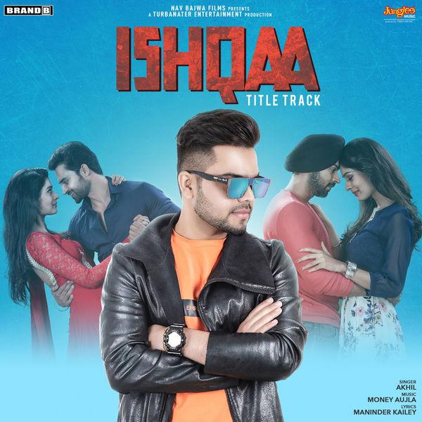 Ishqaa Title Track Akhil