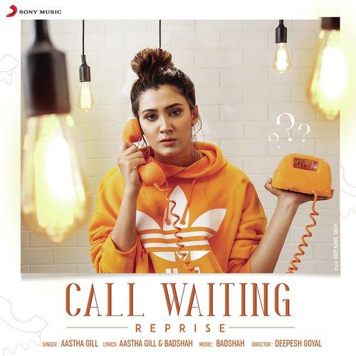 Call Waiting Reprise Aastha Gill