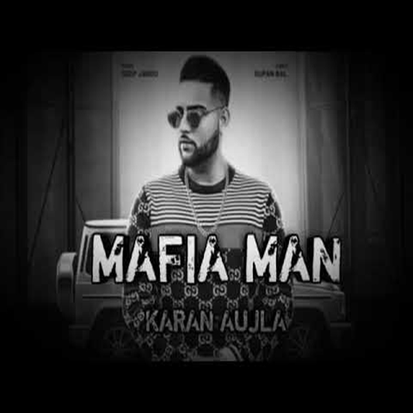 Mafia Man Karan Aujla