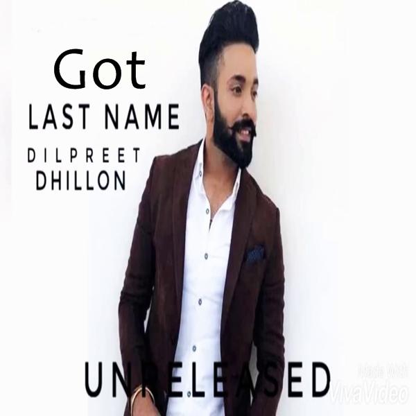 Got (Last Name) Dilpreet Dhillon