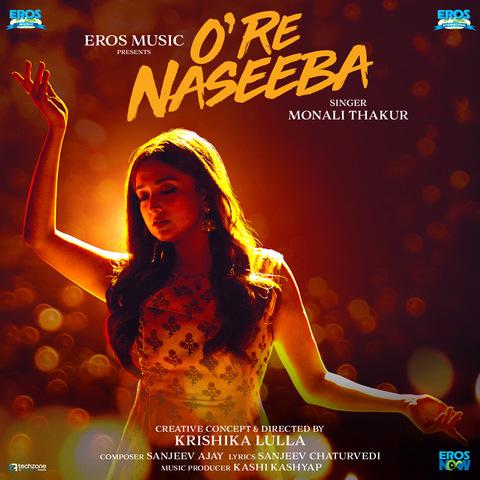 O Re Naseeba Monali Thakur