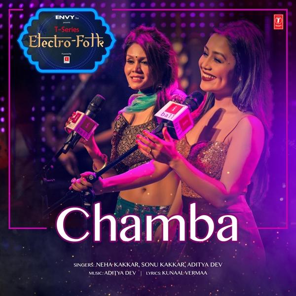 Chamba (T-Series Electro Folk) Neha Kakkar , Sonu Kakkar