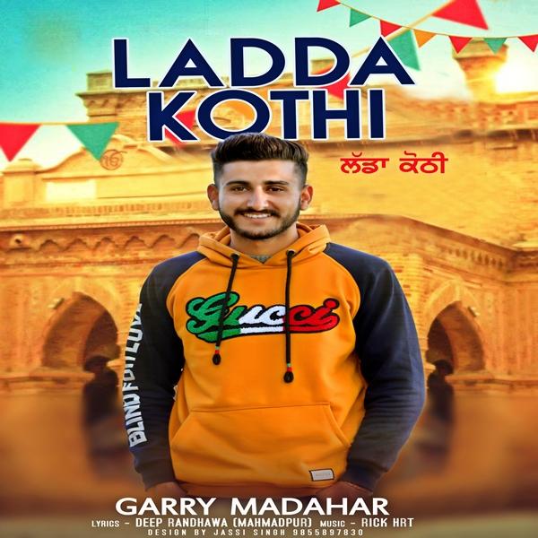 Ladda Kothi Garry Madahar