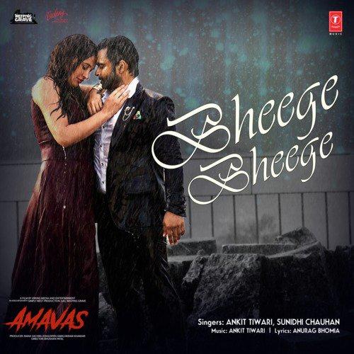 Bheege Bheege (Amavas) Sunidhi Chauhan Ankit Tiwari