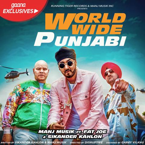 Worldwide Punjabi Manj Musik,Sikander Kahlon,Fat Joe