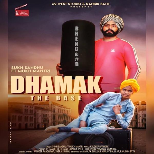 Dhamak The Base Mukh Mantri , Sukh Sandhu