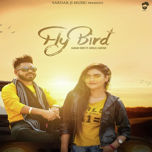 Fly Bird Karan Veer,Gurlez Akhtar