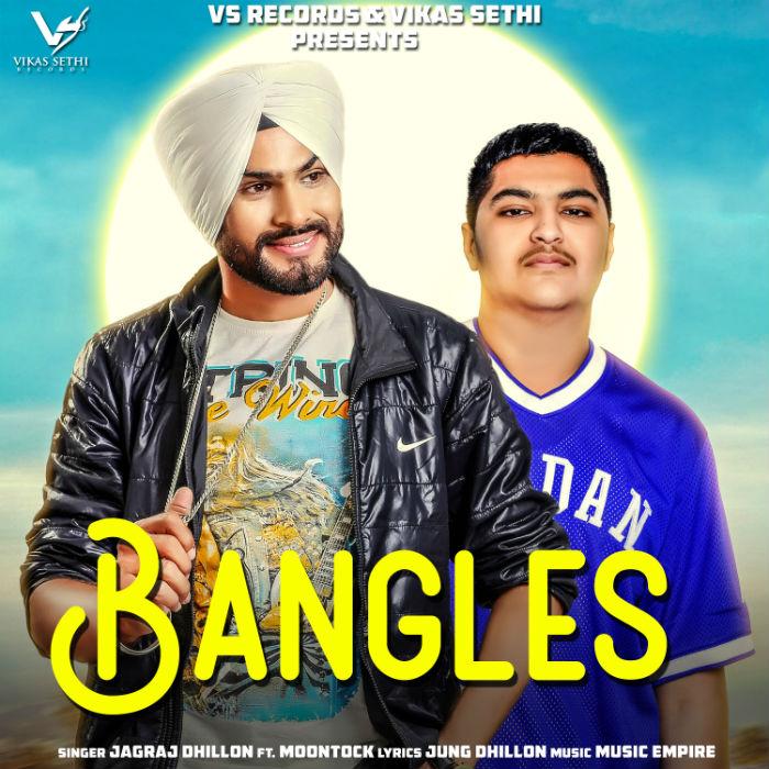 Bangles Jagraj Dhillon