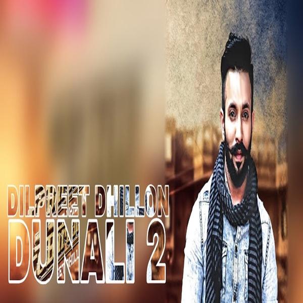 Dunali 2 Dilpreet Dhillon